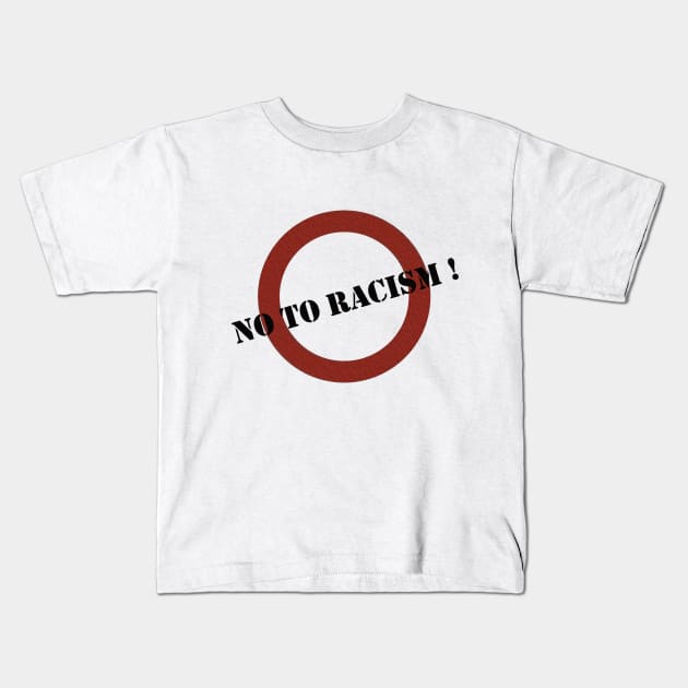 No to racism Kids T-Shirt by Muhamed992